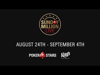 Sunday Million LIVE | August 24th - September 4th