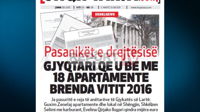Report TV - Report TV - Ekskluzive/Gjyqtari që u bë me 18 apartamente brenda vitit