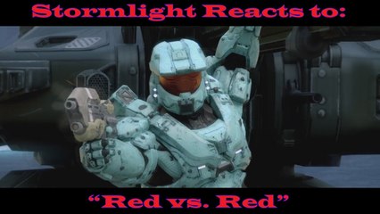 Stormlight Reacts to: Red vs. Blue Season 15 Episode 19 - Red vs Red