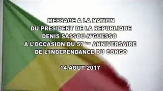 Message à la Nation du Président Denis Sassou Nguesso du 14 août 2017