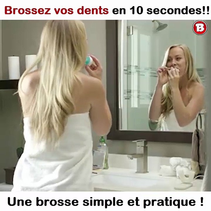 Brossez vos dents en 10 secondes!! Une brosse simple et pratique