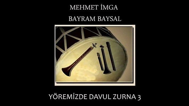 Mehmet İmga & Bayram Baysal - Yöremizde Davul Zurna, Vol. 3 (Full Albüm)