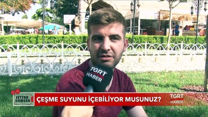 Çeşme Suyu İçebiliyor Musunuz? - Seyyar Kamera