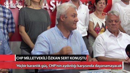CHP Milletvekili Özkan sert konuştu