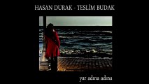 Hasan Durak & Teslim Budak - Yar Adına Adına (Full Albüm)