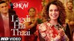 Simran | Lagdi Hai Thaai Video Song | Kangana Ranaut - New upcoming song 2017