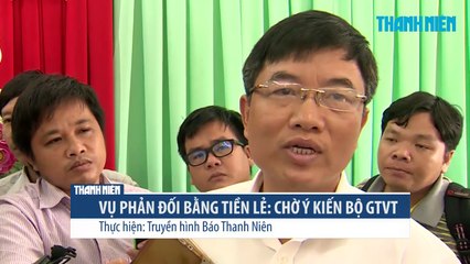 Phản đối tiền lẻ trạm thu phí Cai Lậy - Vẫn phải chờ Bộ GTVT