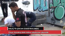Haliç’te çocuk cesedi bulundu