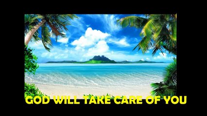 GOD WILL TAKE CARE OF YOU - Classic Christian Hymn
