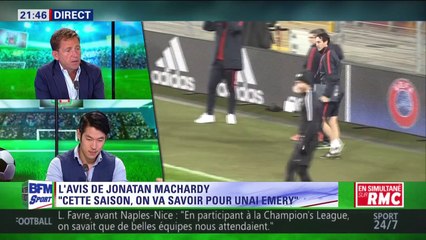 Jonatan MacHardy : "Cette saison, on va savoir pour Unai Emery"