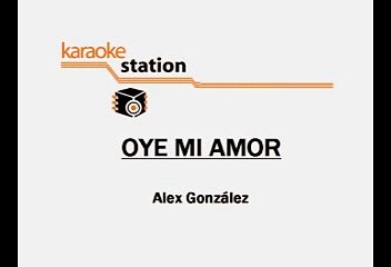 MANA - OYE MI AMOR (KARAOKE)