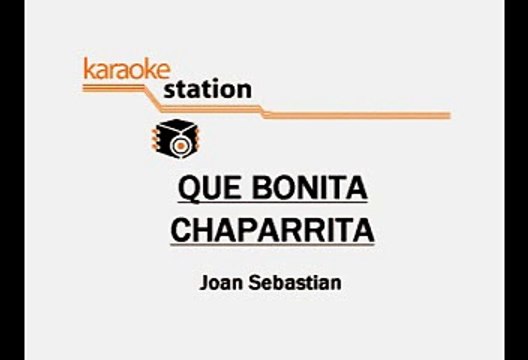 Que Bonita Chaparrita - Los Cuates de Sinaloa (Karaoke)