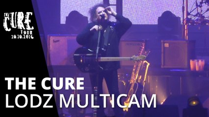 The Cure - High * The Cure Lodz Multicam * Live 2016 FullHD