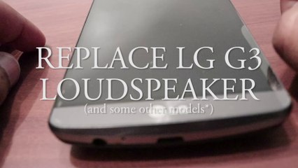 lg g3 speaker replacement - fix your phone