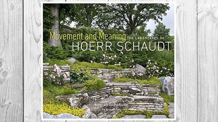 Download PDF Movement and Meaning: The Landscapes of Hoerr Schaudt FREE