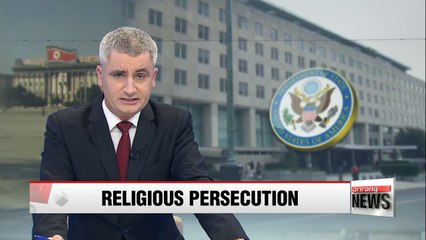U.S. State Department says North Korea is persecutor of religion