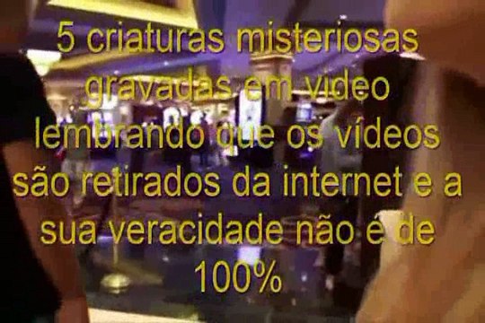 5 Criaturas misteriosas gravadas em vídeo!!