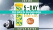 BookK Detox: 5-Day Rapid Weight Loss Cleanse - Lose Up to 15 Pounds! Kayla Bates DOWNLOAD