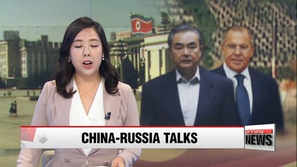 China and Russia's top diplomats hold emergency phone talks over North Korea