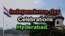 Independence Day Celebrations in Hyderabad