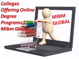 Colleges Offering Online Degree Programs support team In MIBM GLOBAL