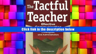 BookK Tactful Teacher: Effective Communication with Parents, Colleagues and Administrators Yvonne