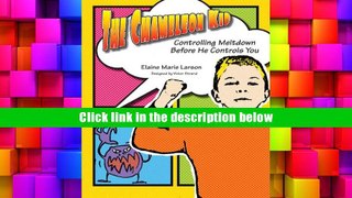 PDF The Chameleon Kid: Controlling Meltdown Before He Controls You Elaine Larson [DOWNLOAD] PDF