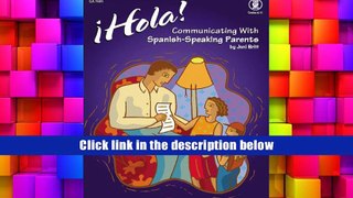 PDF Hola! Communicating with Spanish-Speaking Parents, Grades K - 8  READ [PDF]
