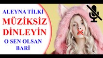 Aleyna Tilki'nin 'Sen Olsan Bari' Klibini Bir de Müziksiz Dinleyin. Komik Montaj