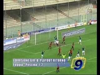 FOGGIA - PESCINA 1-2 | I Divisione Gir. B playout ritorno