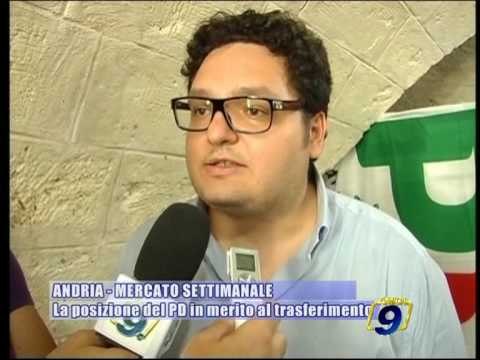 ANDRIA - MERCATO SETTIMANALE | La posizione del PD in merito al trasferimento