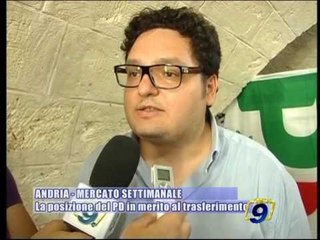 ANDRIA - MERCATO SETTIMANALE | La posizione del PD in merito al trasferimento