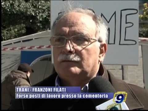 TRANI - FRANZONI FILATI | Forse posti di lavoro presso la cementeria
