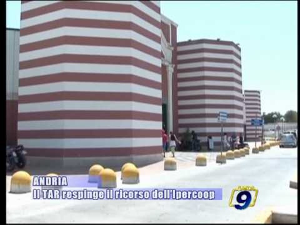 ANDRIA | Il TAR respinge il ricorso all'Ipercoop