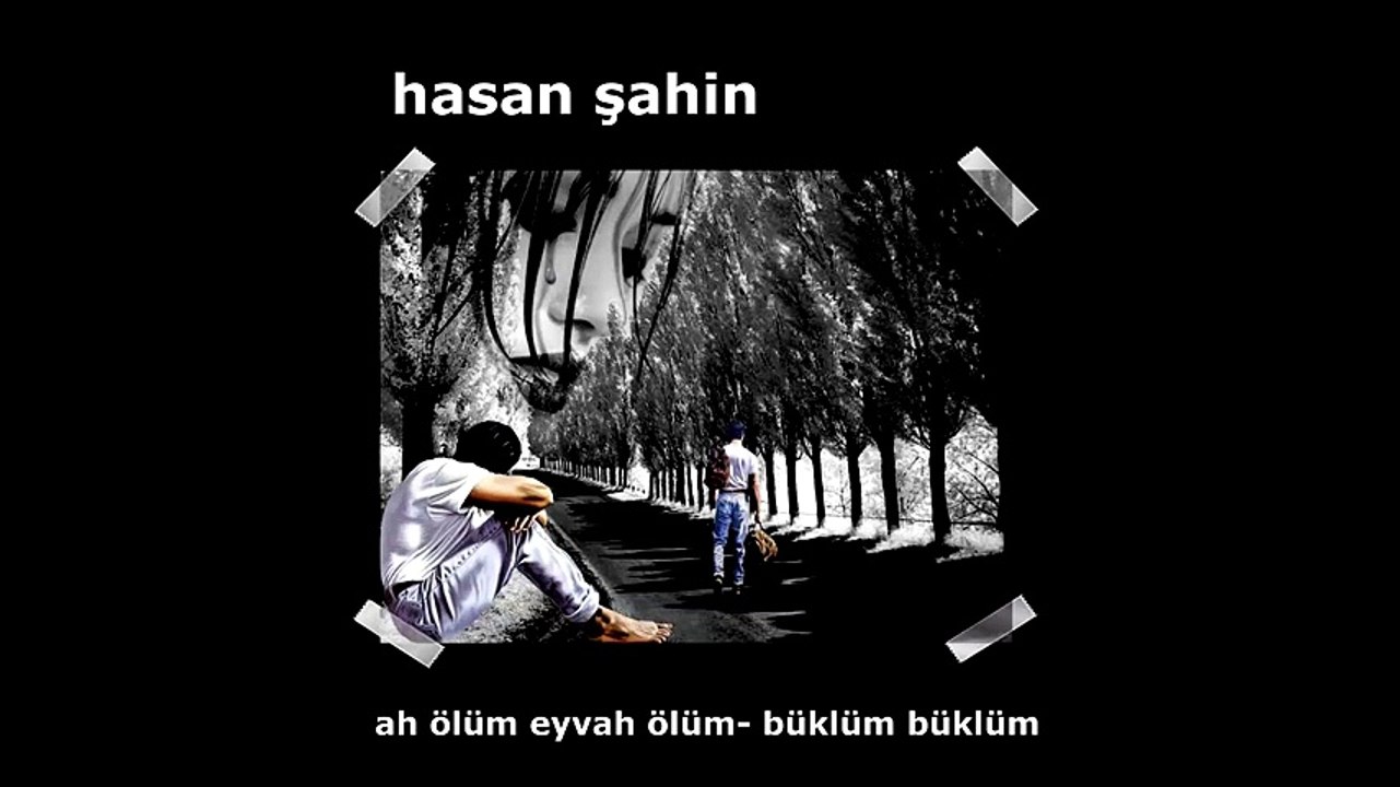 Hasan Şahin - Ah Ölüm Eyvah Ölüm / Büklüm Büklüm (Full Albüm)