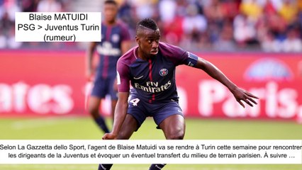 JT du Mercato (16/08/17) : Matuidi vers Juventus, Mangala vers Inter Milan, Mbappé vers PSG...