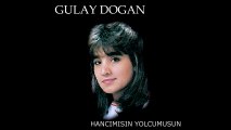 Gülay Doğan - Hancı mısın Yolcu musun (Full Albüm)