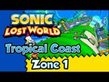 Sonic Lost World (WiiU) Gameplay Walkthrough - Tropical Coast - Zone 1 -