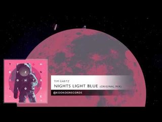 Tim Gartz - Nights Light Blue (Original Mix)