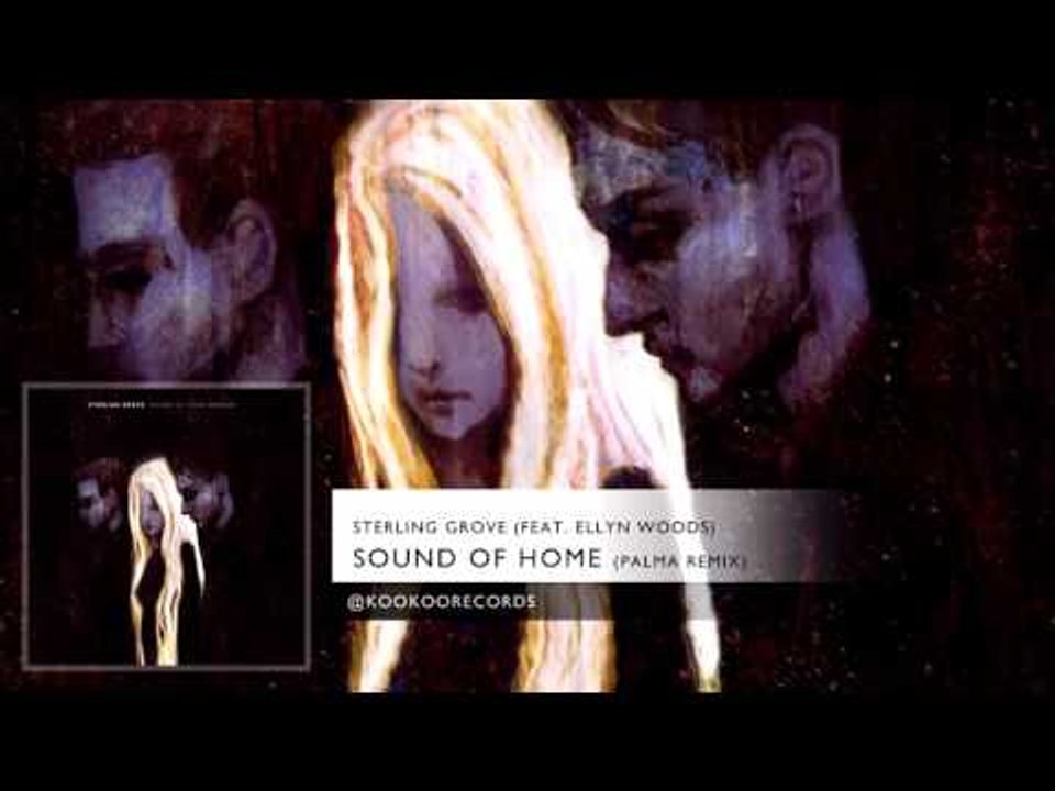 Sterling Grove - Sound of Home (feat. Ellyn Woods) [Palma Remix]