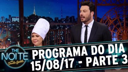 The Noite - 15.08.17 - Parte 3