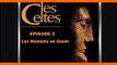 La Civilisation Des Celtes E02/03 Les Romains En Gaule
