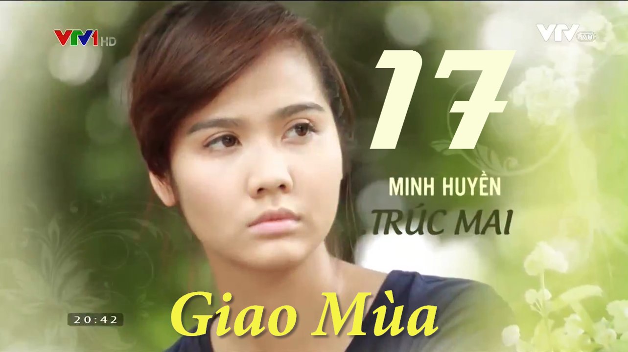 Phim Giao mùa Tập 17 - Phim Truyền hình VTV1  Trọn bộ Firm HD