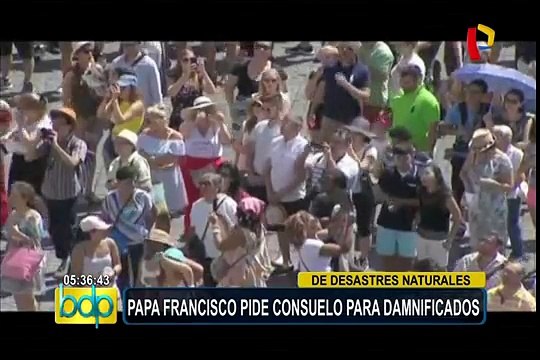Papa Francisco pide consuelo para damnificados por desastres naturales