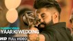 Yaar Ki Wedding Full HD Video Song Goldy - Parmish Verma - Rocky Mental - Latest Punjabi Songs 2017