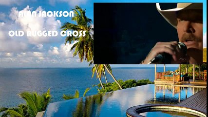 ALAN JACKSON - OLD RUGGED CROSS