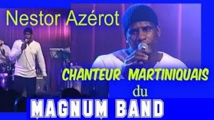 NESTOR AZEROT: chanteur Martiniquais du MAGNUM BAND.