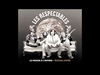 Les Respectables - Un P'tit Geste Pour Changer L'monde