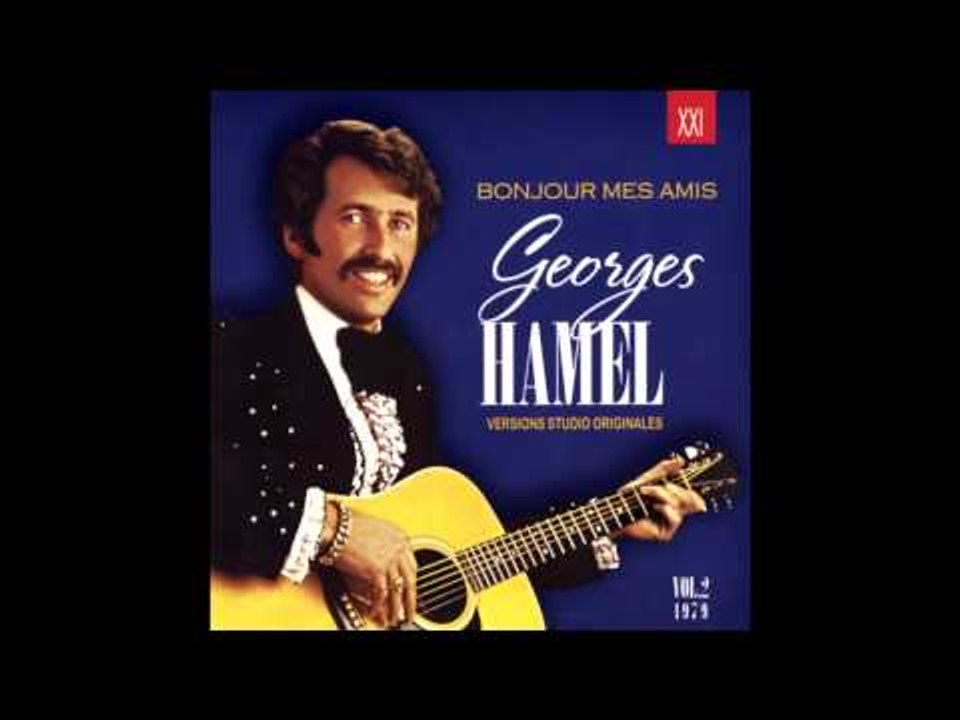 Bonjour mes amis - Georges Hamel