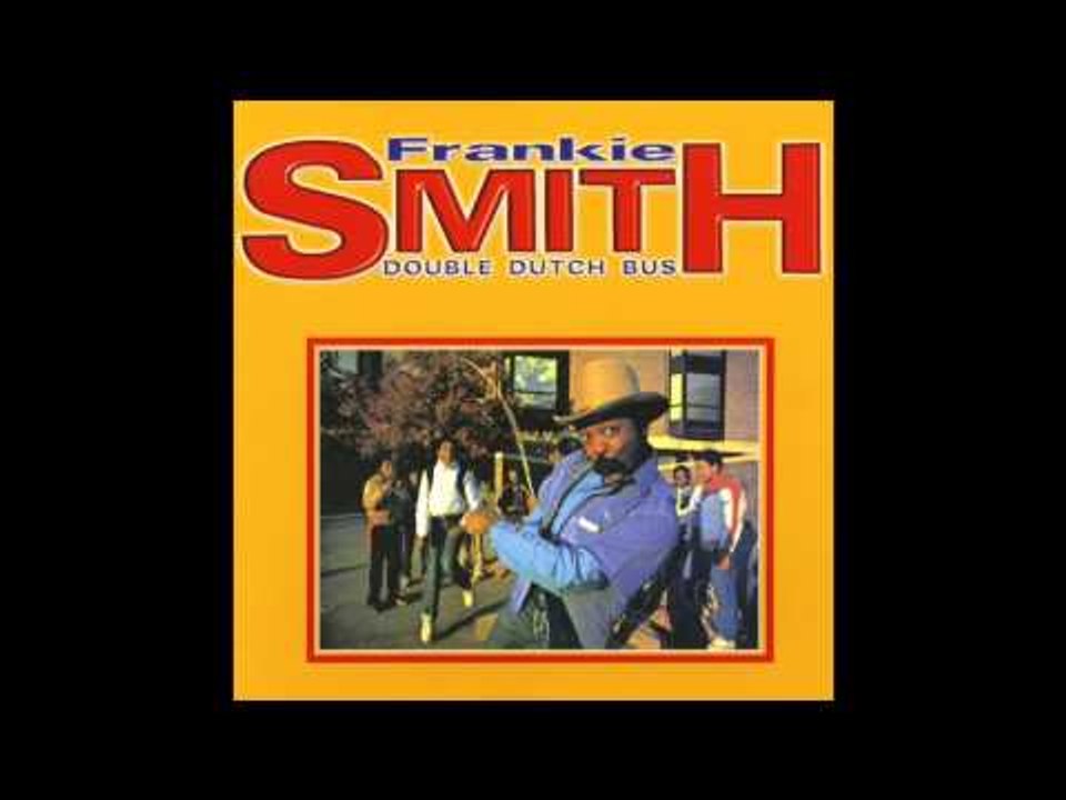 Frankie Smith - Double Dutch Bus